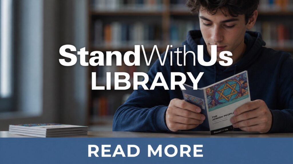 Young man in a library reads a StandWithUs Library flyer with a blue 'Read More' banner at the bottom.