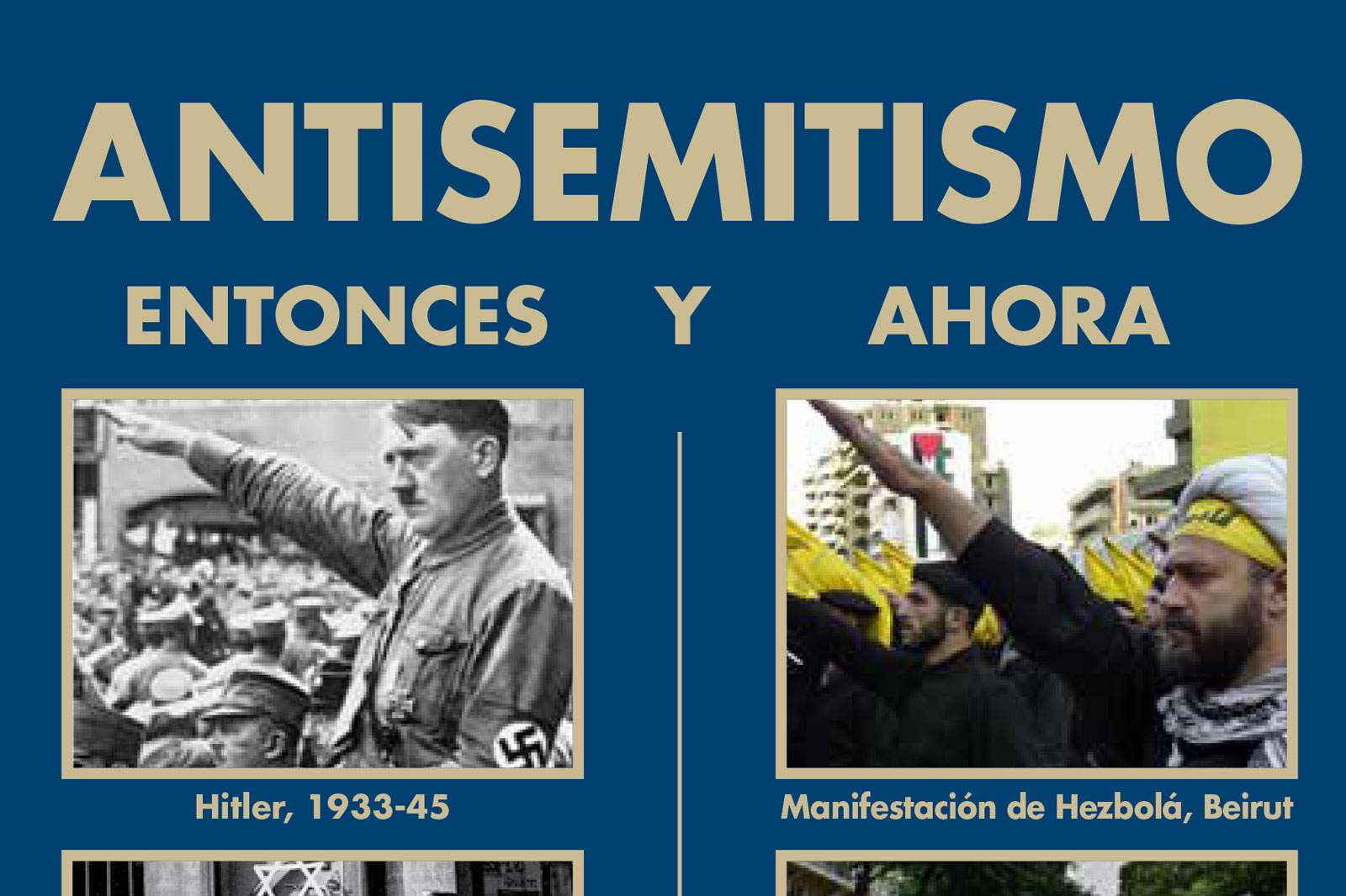 Poster comparing antisemitism then and now with two side-by-side panels: left shows Hitler 1933–45, right shows Hezbollah Beirut protest scene.